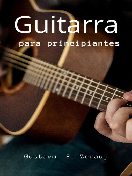 Title details for Guitarra para principiantes by gustavo espinosa juarez - Available
